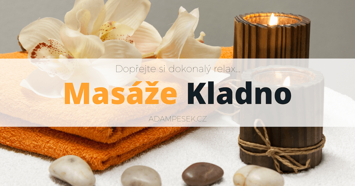 Masáže Kladno - dopřejte si dokonalý relax... » Adam Pešek